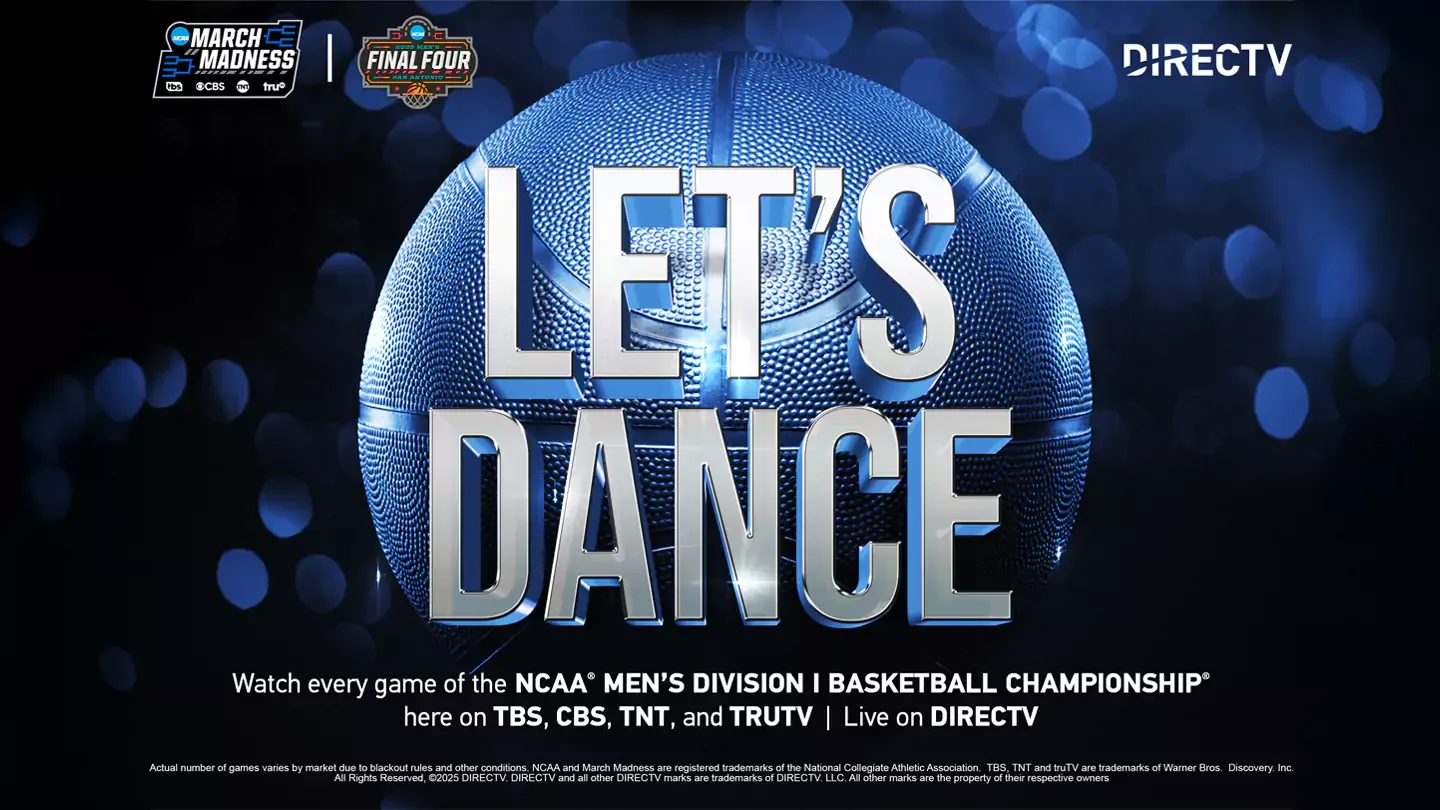 LET'S DANCE: Watch every game of the NCAA Mens Division, Basketball Championship her on TBS, CBS, TNT and TruTV, live on DIRECTV